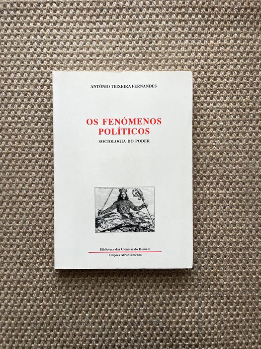 "Os Fenómenos Políticos: Sociologia do Poder", António Teixeira Fernandes