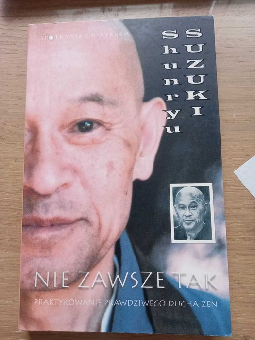 Shunryu Suzuki  Nie zawsze tak