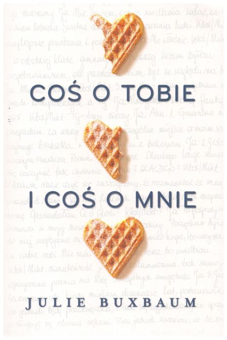 Coś O Tobie I Coś O Mnie Julie Buxbaum
