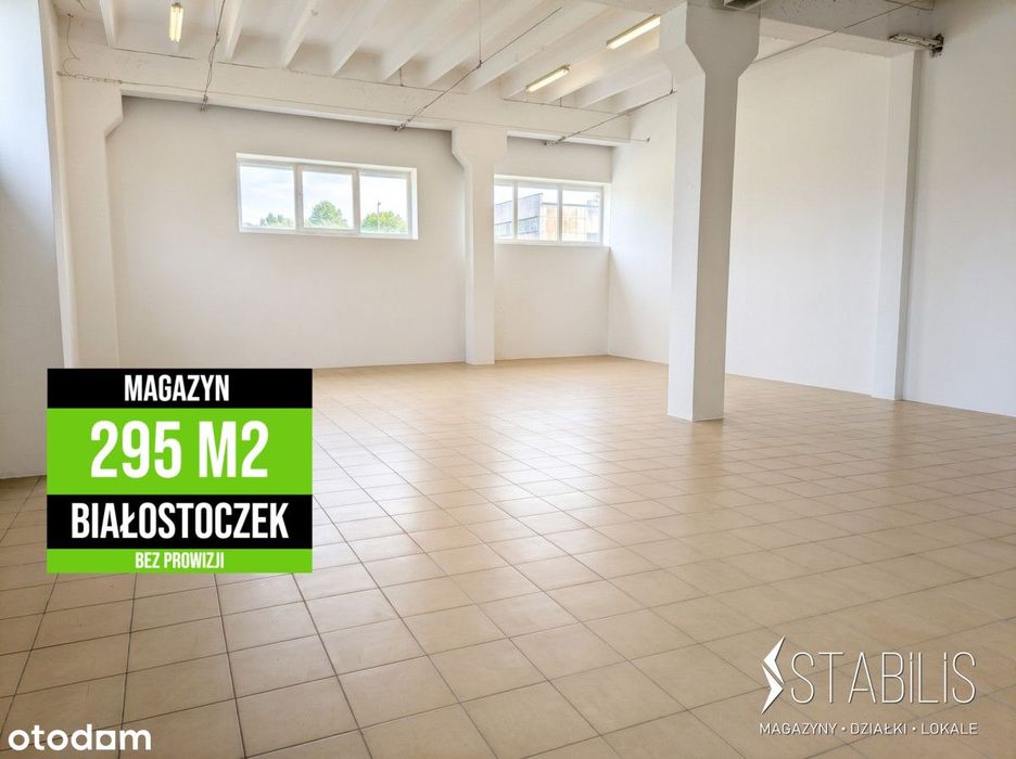 Magazyn /  295 m2 / Białostoczek