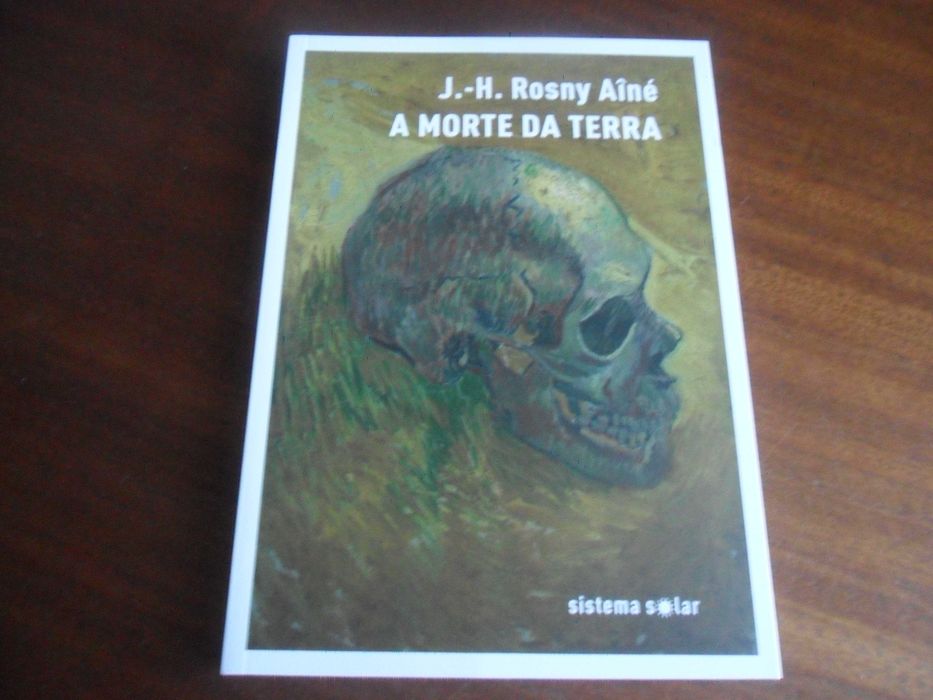 "A MORTE DA TERRA" de J.-H. Rosny Aîné - 1ª Edição de 2019