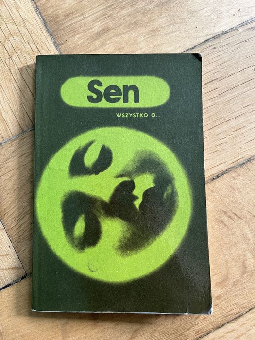 Sen wszystko o ……