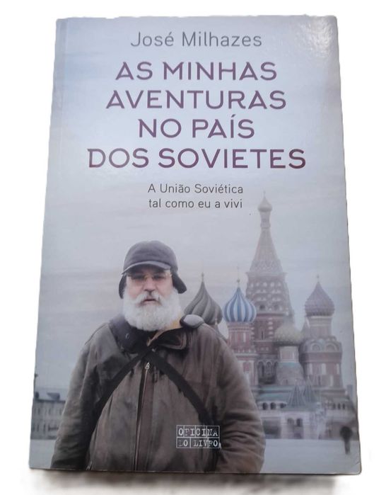 As Minhas Aventuras no País dos Sovietes, de José Milhazes