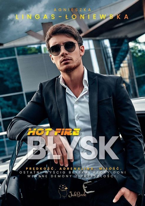 Błysk. Hot Fire. Tom 3 Wydawnictwo Jakbook