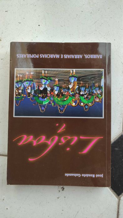 Lisboa Bairros, Arraiais e Marchas Populares - José Rosário Guisande