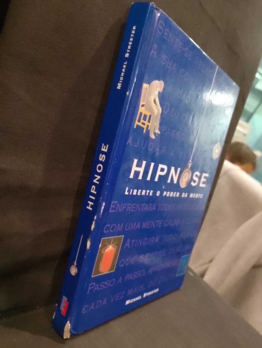 Hipnose: Liberte o poder da mente - Michael Streeter