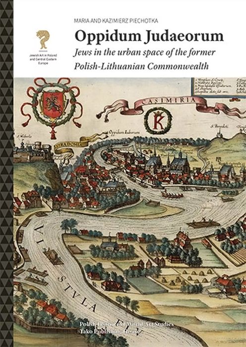 Oppidum Judaeorum. Jews In The Urban Space Of The Former Polish-Lithuanian Commonwealth. Nowy Produkt