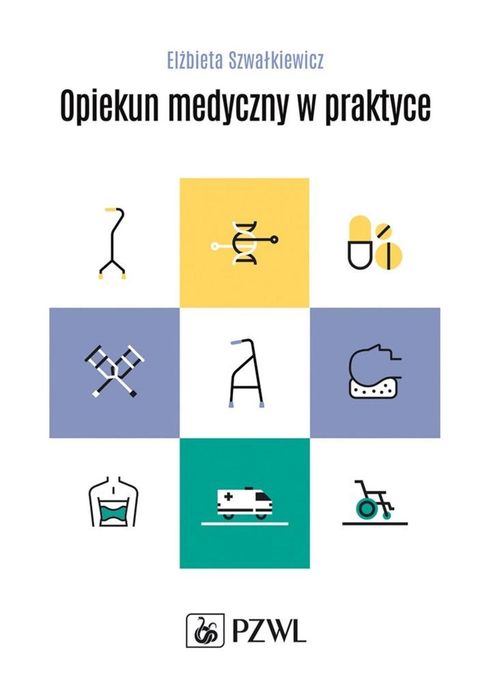 Opiekun medyczny PZWL Elżbieta Szwałkiewicz Rok wydania: 2019, oprawa