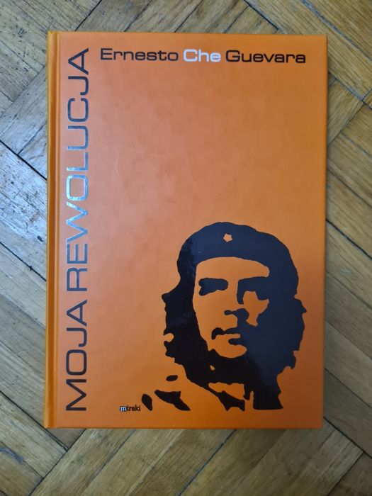 Moja rewolucja - Ernesto Che Guevara