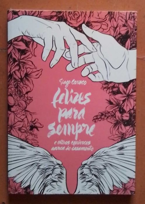 "Nenhum Caminho Será Longo", de José Tolentino Mendonça & "Felizes Para Sempre", de Tiago Cavaco