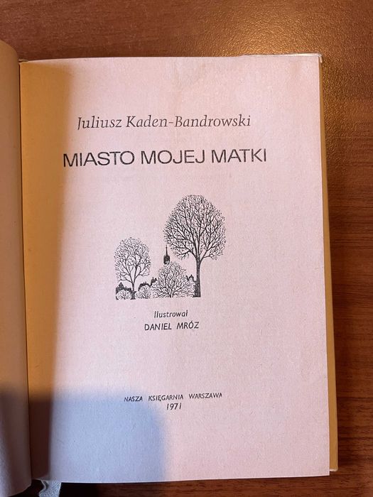 Miasto mojej matki ; Juliusz Kaden - Bandowski
