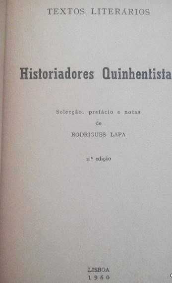 Rodrigues Lapa - Historiadores Quinhentistas