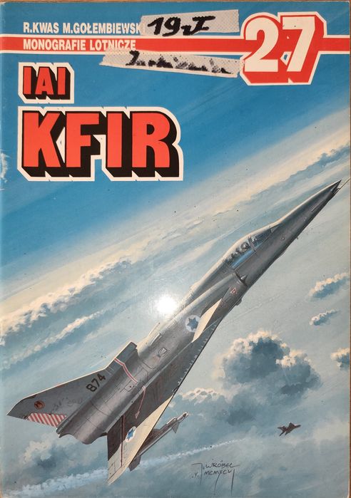 Monografie Lotnicze 27 IAI KFIR - M. Gołembiewski
