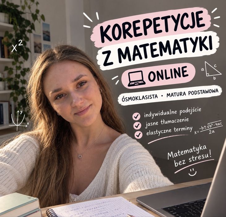 Korepetycje z matematyki online, egzamin ósmoklasisty, matura podstawowa oraz pomoc w bieżącej nauce