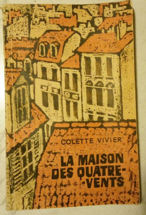Colette Vivier. Maison sur la rue des Quatre Vents. Французская лит-ра