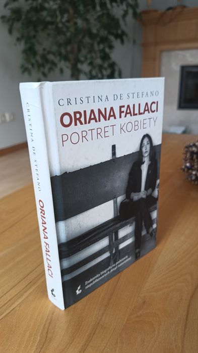 Oriana Fallaci.Portret kobiety. Autorka Cristina De Stefano.
