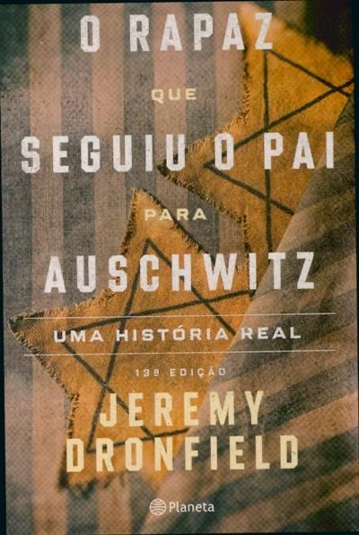 O Rapaz que Seguiu o Pai para Auschwitz