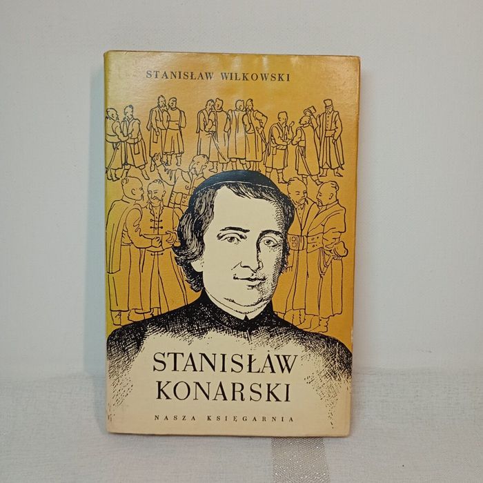 Stanisław Konarski. Stanisław Wilkowski