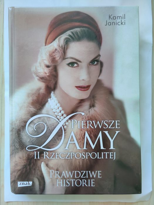 Książka "Pierwsze damy II Rzeczypospolitej" Kamil Janicki [NOWA]