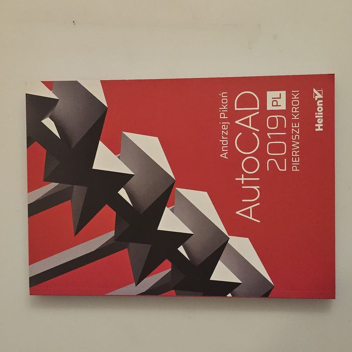 AutoCAD 2019 PL. Pierwsze kroki – Andrzej Pikoń | Helion