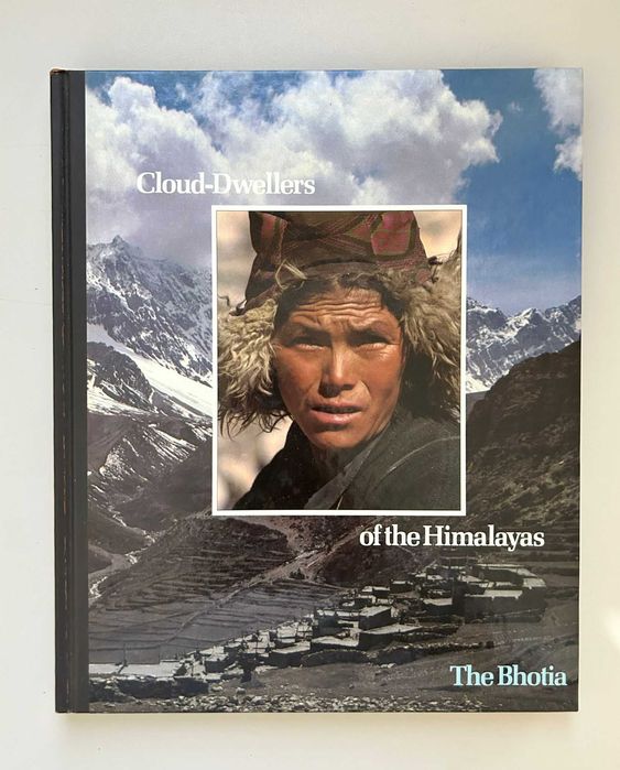 Cloud Dwellers of the Himalayas: the Bhotia - 1982 - Time-Life Books