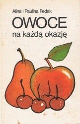 Owoce Na Każdą Okazję Alina. Fedak