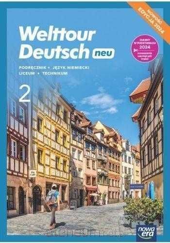 |NOWE| Welttour Deutsch NEU 2 Podręcznik + Ćwiczenia 2024 Nowa Era