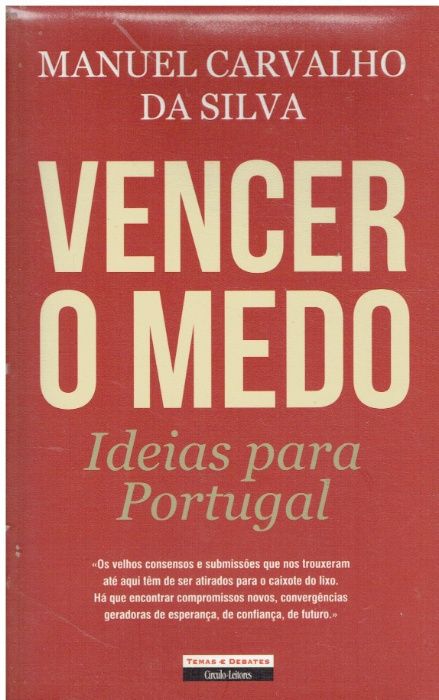 1379 - Vencer o Medo Ideias para Portugal de Manuel Carvalho da Silva