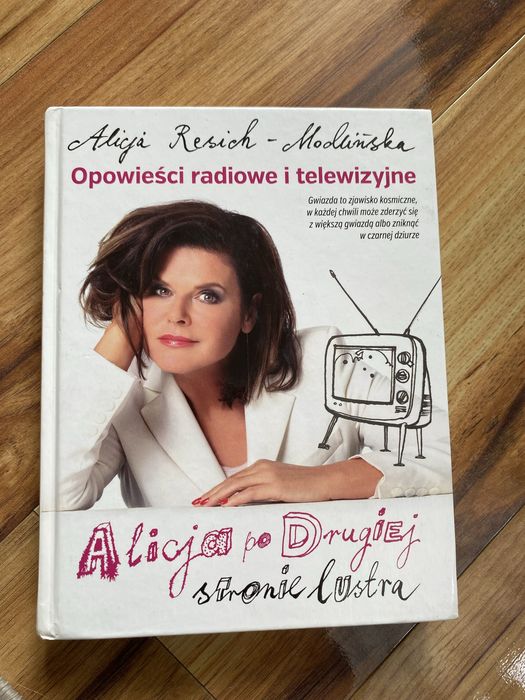 Alicja po drugiej stronie lustra. Alicja Resich-Modlińska