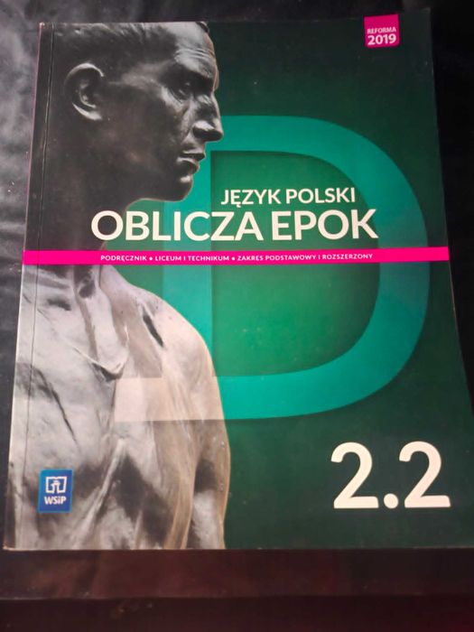 Język polski.  Oblicza epok 2.2. Liceum i technikum. Zakres podstawowy i rozszerzony.