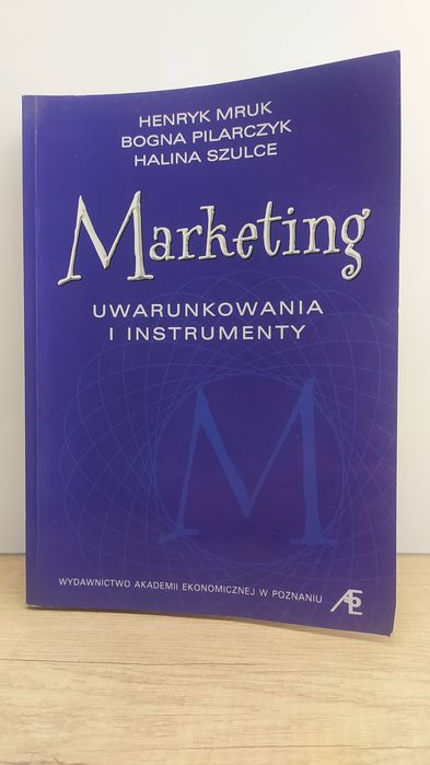 Marketing - Uwarunkowania i instrumenty