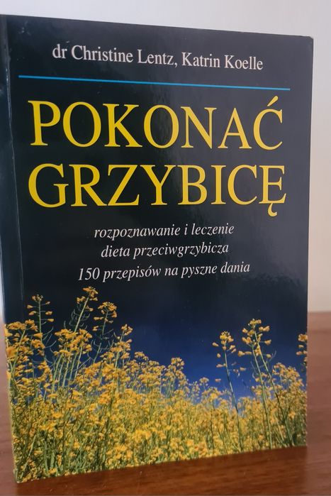 Pokonać grzybicę - Dr Christine Lentz, Katrin Koelle