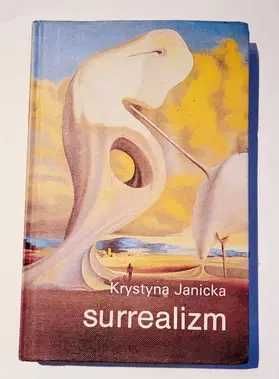 Surrealizm - Krystyna Janicka