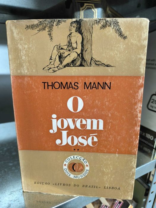 O Jovem José – Thomas Mann | José e Seus Irmãos II