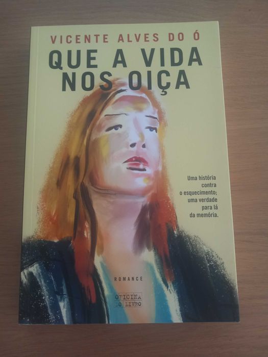 Livro Que a Vida nos oiça - Vicente Alves do Ó
