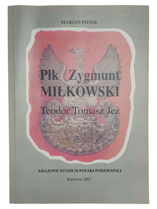 Marian Pionk Płk Zygmunt Miłkowski Teodor Tomasz Jeż Unikat
