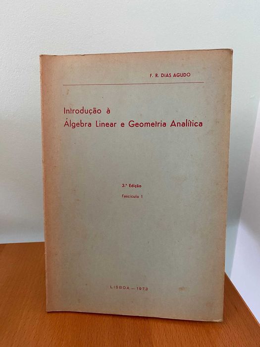 Introdução à Álgebra Linear e Geometria Analítica, F1 - FR Dias Agudo
