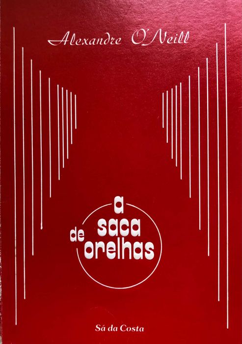 A Saca de Orelhas - 1ª edição - Alexandre O' Neill