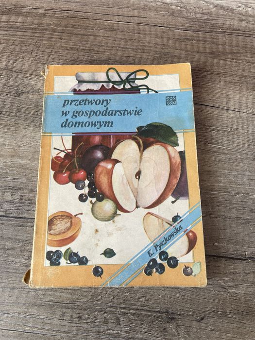 Przetwory w gospodarstwie domowym warszawa 1986