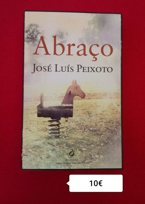 Abraço  / José Luís Peixoto - PORTES INCLUÍDOS