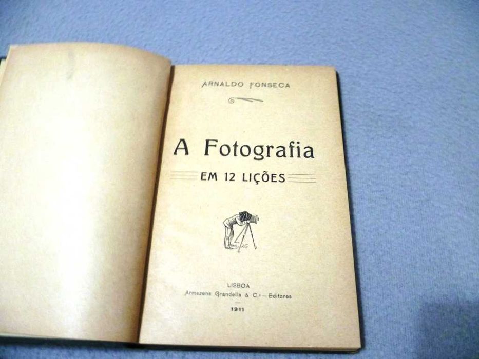 Arnaldo Fonseca - A Fotografia em 12 Lições (editado em 1911)