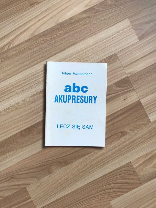 /Fizjoterapia/ ABC Akupresury Lecz się sam Holger Hannemann