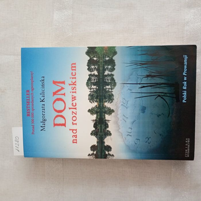 Dom nad rozlewiskiem. Małgorzata Kalicińska