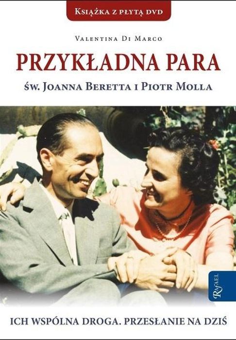 Przykładna para św. Joanna Beretta i Piotr Molla Rafael Valentina Di