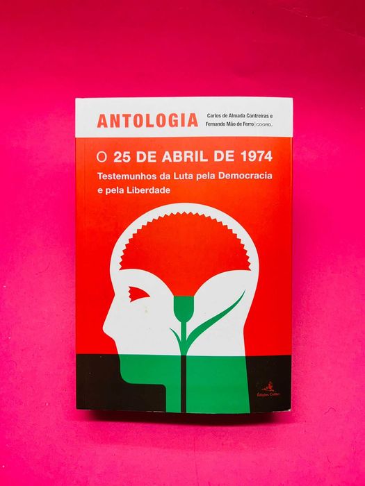 O 25 de Abril de 1974: Testemunhos da Luta pela Democracia e Liberdade