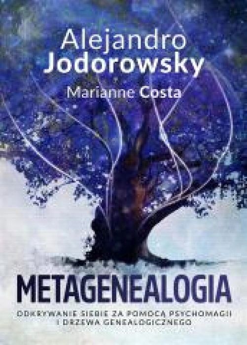 Metagenealogia Illuminatio Alejandro Jodorowsky, Marianne Costa Rok