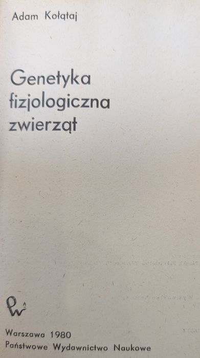 „Genetyka fizjologiczna zwierząt” – Adam Kołataj 1980