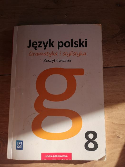 Język polski gramatyka i stylistyka. Zeszyt ćwiczeń dla klasy 8