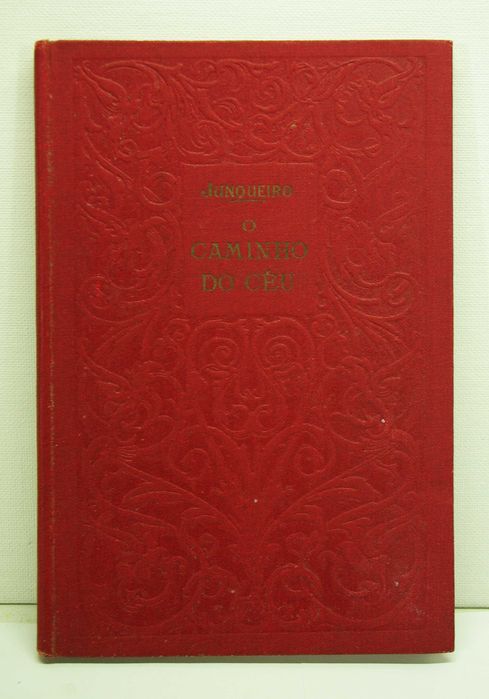Guerra Junqueiro - O Caminho do Céu - 1.ª Edição , 1925. Com sobrecapa