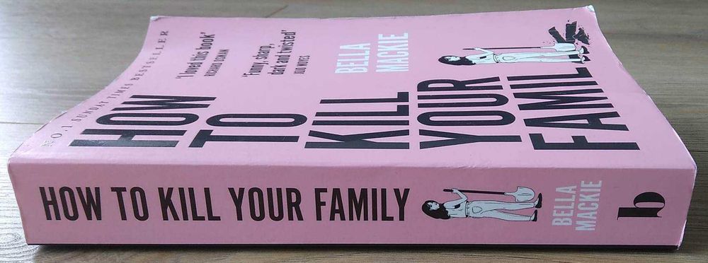 Livro: "How To Kill Your Family"
de Bella Mackie